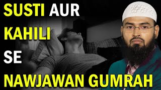 Susti Aur Kahili Naujawano Ko Gumrahi Ki Taraf Le Ja Rahi Hai By @AdvFaizSyedOfficial