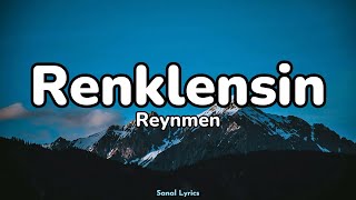 Reynmen - Renklensin (Sözleri/Lyrics)