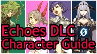 CIPHER LEGENDS DLC Character Breakdown & Recruitment Guide. Fire Emblem Echoes: Shadows of Valentia