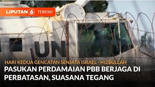 Hari Kedua Gencatan Senjata Israel - Hizbullah, Pasukan PBB Berjaga di Perbatasan dan Suasana Tegang