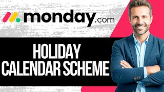 Monday.com Holiday Calendar Scheme Tutorial