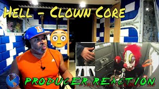 Hell   Clown Core - Producer Reaction