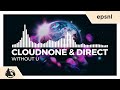 CloudNone & Direct - Without U [Lost and Found EP]