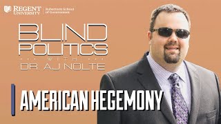 Blind Politics: American Hegemony Lecture by Dr. Nolte | Regent University