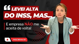 👉 LEVEI ALTA DO INSS, MAS O MÉDICO DO TRABALHO ME CONSIDERA INAPTO. O QUE FAÇO?