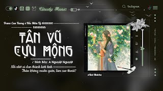 Vietsub - Hot TikTok ♪ Tân Vũ Cựu Mộng - A Nguyệt Nguyệt | 新雨旧梦 - 阿YueYue ♪ Cổ Phong Chill 2022