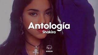 Shakira - Antología (Letra)