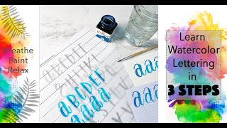 Learn Watercolor Lettering in 3 Simple Steps