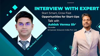 Opportunity for Start-Up#Expert talk#Ashish verma#education