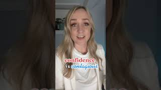 Confidence Is Contagious
