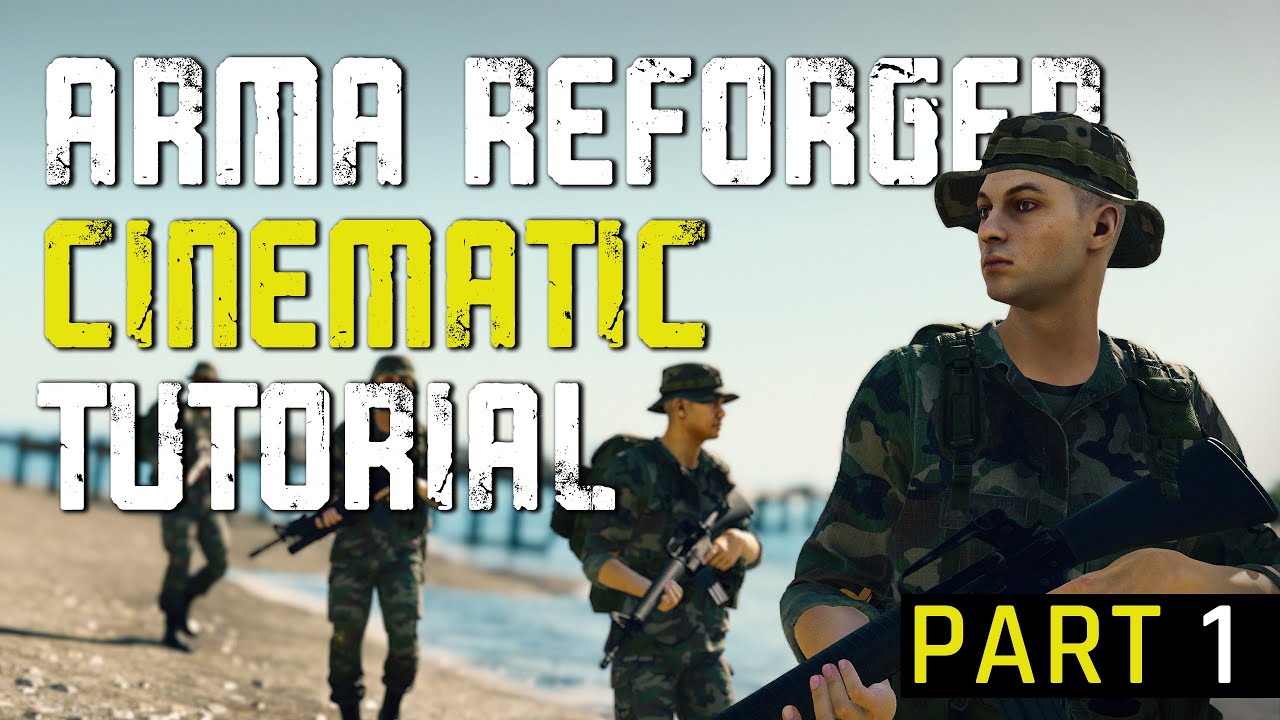Arma Reforger Cinematic Tutorial Getting Started Part 1 Youtube