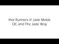 Hot runners | key QC needed | The Jade Molds way | Jade Group Internationals