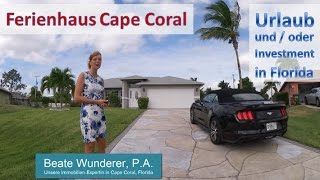 Cape Coral Ferienhaus für Urlaub und Investment von Beate Wunderer