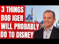 Top 3 Predictions That Bob Iger Will NOW Do To The DISNEY Parks