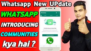 WhatsApp New Update WhatsApp Introducing Communities Kya Hai ? 🤔 🙄