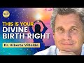 This Is Your DIVINE BIRTH RIGHT! - Harness the Divine LIGHT Within Your HEART | Dr. Alberto Villoldo