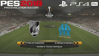 PES 2018 (PS4 Pro) Vitória de Guimarães v Marseille UEFA EUROPA LEAGUE PREDICTION 2/11/2017 1080P