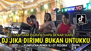 DJ GAM GAM PIRI X JIKA DIRIMU BUKAN UNTUKKU X PERCERAIAN LARA OT PESONA - DJ GUNTUR JS FT FDJ UNYIL