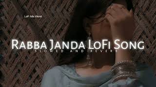 Rabba Janda Lofi Song | MISSION MAHNU | Jubin Nautiyal | Slowed+Reverb#rabbajanda #lofisong