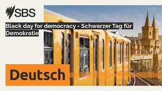 Black day for democracy - Schwarzer Tag für Demokratie | SBS German - SBS Deutsch