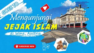 Mengunjungi Jejak Islam di Wina, Austria | Goes To