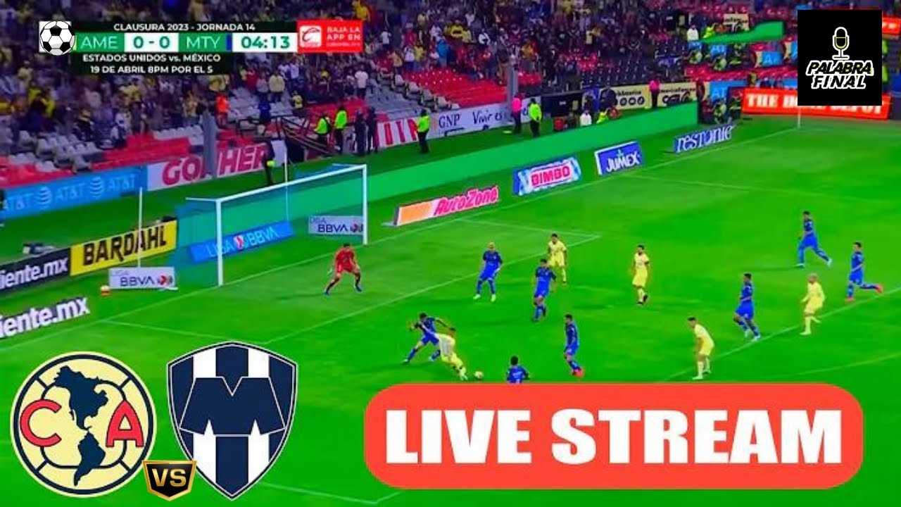 🔴AMERICA Vs MONTERREY EN VIVO⚽ LIGA MX - YouTube