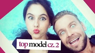 Moja przygoda w TOP MODEL cz. 2