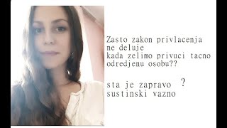 Zašto zakon privlačenja NE DELUJE kada želimo privući tačno određenu osobu?? ili nešto