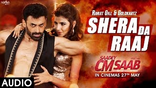 Shera Da Raaj (Full Audio) ● Dev Singh Gill ● Saadey CM Saab ● Goldkartz,Ranjit Gill ● Punjabi Songs