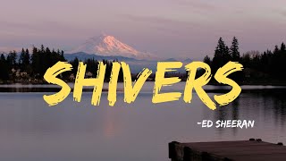 Ed Sheeran - Shivers [Lyrical VIDEO]