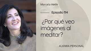 ¿Por qué veo imágenes al meditar?