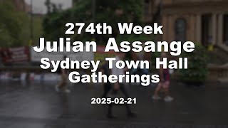 274th Week, Julian Assange Sydney Town Hall Gatherings, 2025-02-21