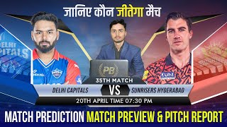 DC VS SRH IPL 2024 ! 35th Match Prediction ! Delhi vs Hyderabad ! DC vs SRH Match Prediction Today