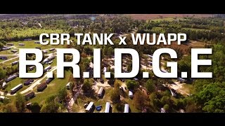 CBR Tank X Wuapp - B.R.I.D.G.E (Official Music Video) Shot By @Man_Films