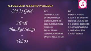 Old Is Gold - Hindi Jhankar Songs  - Vol.03 (Unforgettable Sad Songs)