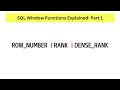 SQL Window Functions Explained Part 1| ROW_NUMBER, RANK, DENSE_RANK, OVER, PARTITION BY, ORDER BY