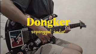 Dongker - Sepenggal Sadar (Guitar Cover)