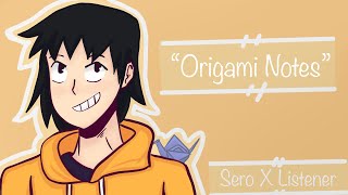 “Origami Notes” || Sero X Listener || bnha fanfiction reading