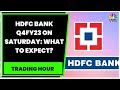 HDFC Bank Q4FY23 On Saturday: What To Expect? | Take A Look | Trading Hour | CNBC-TV18