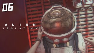 Alien Isolation #06 ตัดทิ้งเพื่อส่วนรวม