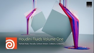 Houdini Fluids Volume 1: Particle Fluids