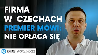 FIRMA W CZECHACH - PREMIER MÓWI: NIE OPŁACA SIĘ