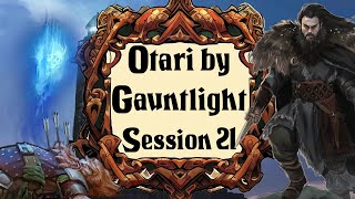 Otari by Gauntlight: Session 21 - The Doomed Dinner