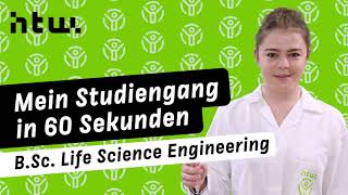 My degree programme in 60 seconds - B.Sc. Life Science Engineering