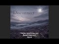 Disconnect - A song about feeling unseen and disconnected