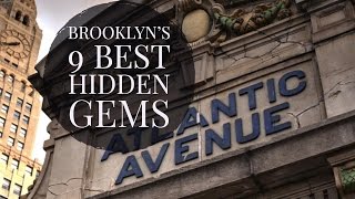 Brooklyn’s 9 Best Hidden Gems