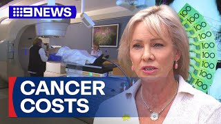 Cancer Council warns of financial toll on patients is set to worsen | 9 News Australia