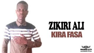 ZIKIRI ALI - KIRA FASA