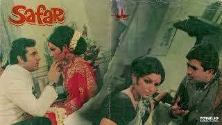 Safar (1970) | Rajesh Khanna, Sharmila Tagore, Feroz Khan |  Anandji  Kalyanji | 70's Bollywood Hits
