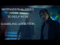 Motivational Video To Help With Gambling Addiction